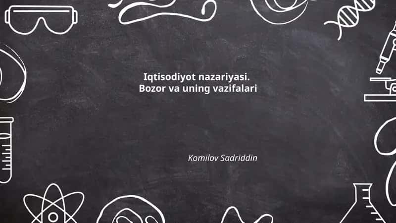 Iqtisodiyot nazariyasi. Bozor va uning vazifalari