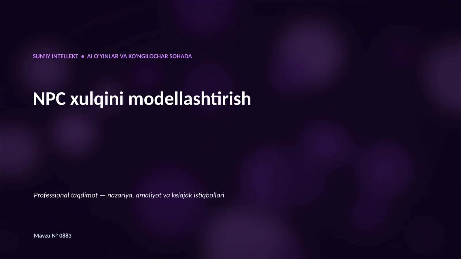 SUN'IY INTELLEKT • AI O'YINLAR VA KO'NGILOCHAR SOHADA