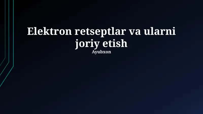 Elektron retseptlar va ularni joriy etish