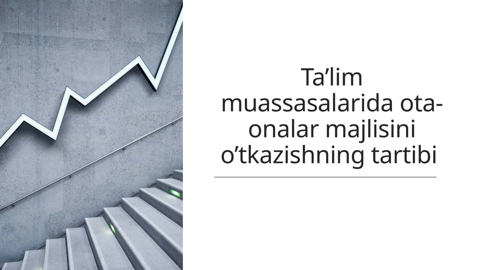 Ta’lim muassasalarida ota-onalar majlisini o’tkazishning tartibi