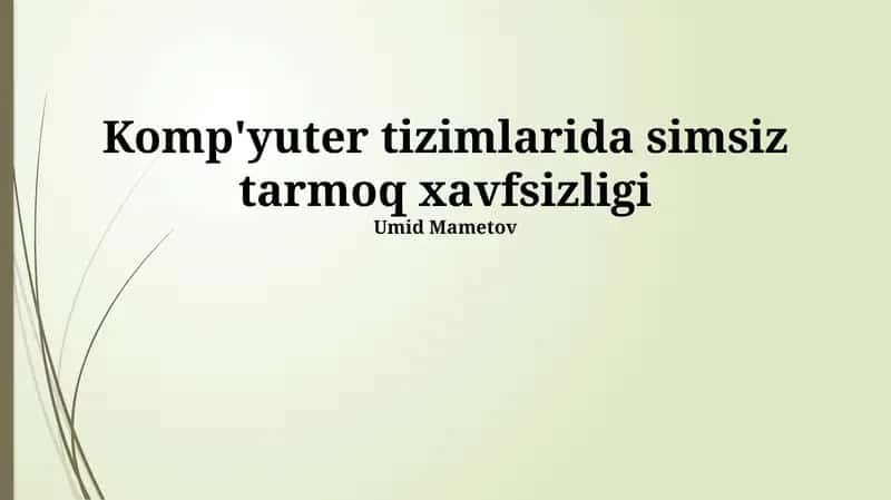 Simsiz Tarmoq Xavfsizligi Ta'minlash