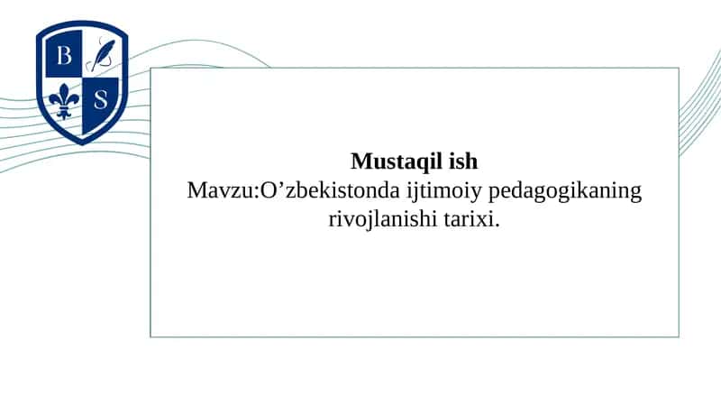 O’zbekistonda ijtimoiy pedagogikaning rivojlanishi tarixi.