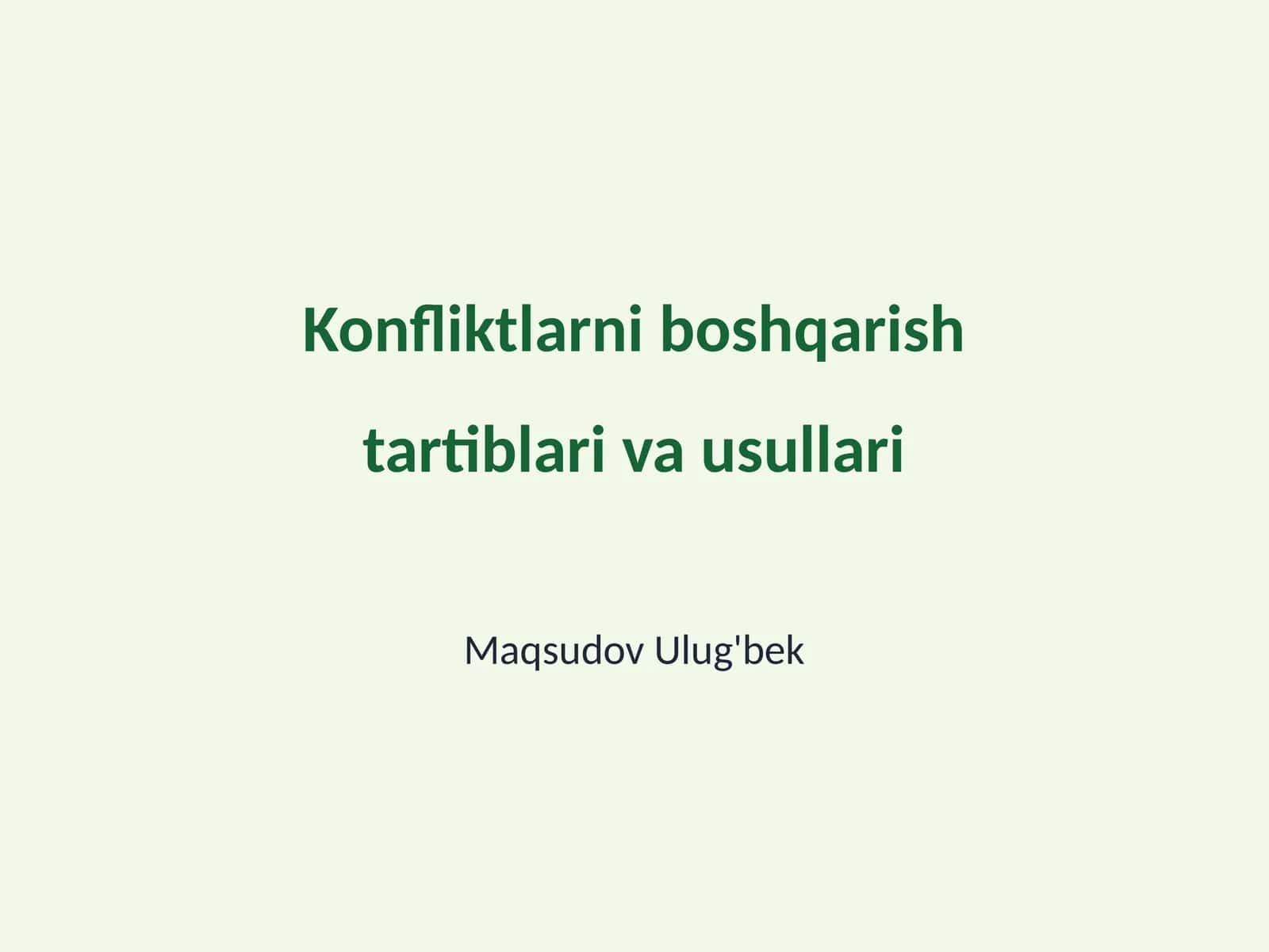 Konfliktlarni boshqarish tartiblari va usullari