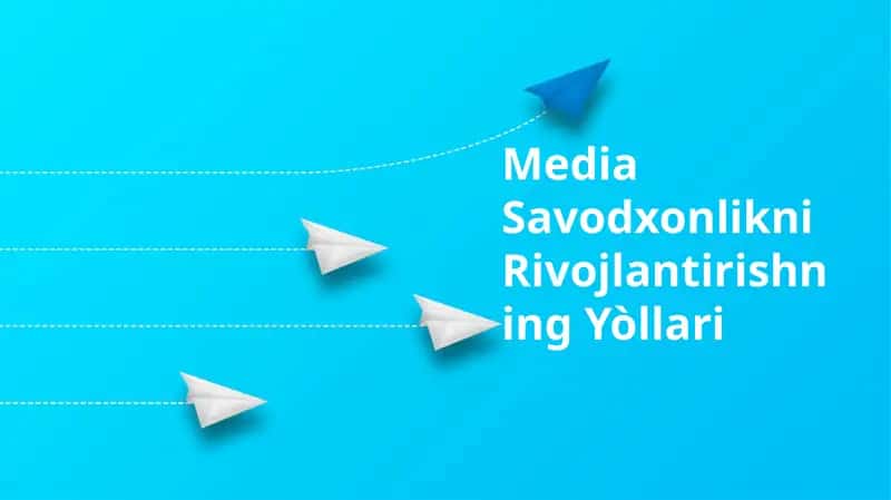 Media Savodxonlikni Rivojlantirishning Yòllari