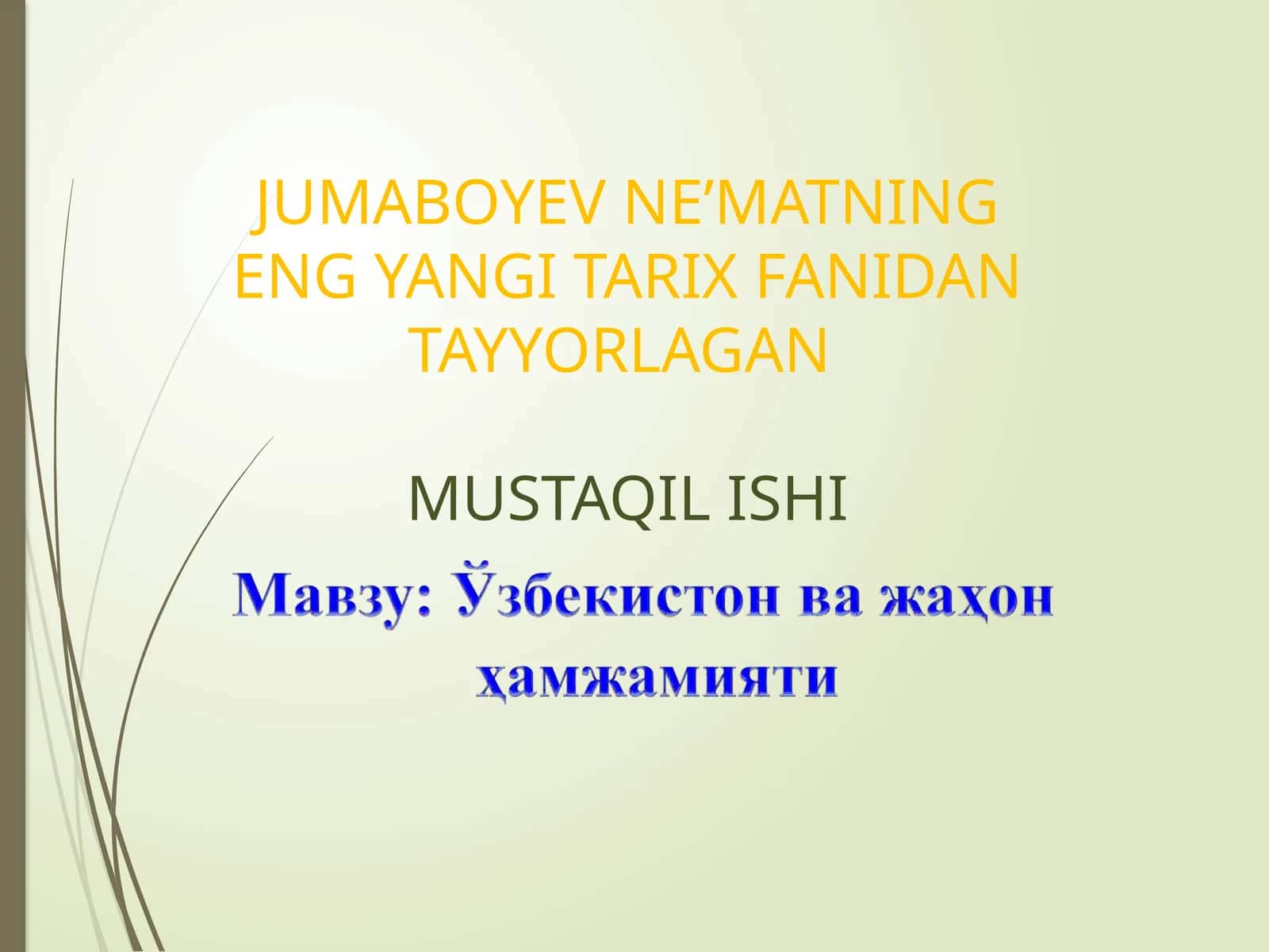 JUMABOYEV NE’MATNING ENG YANGI TARIX FANIDAN TAYYORLAGAN MUSTAQIL ISHI