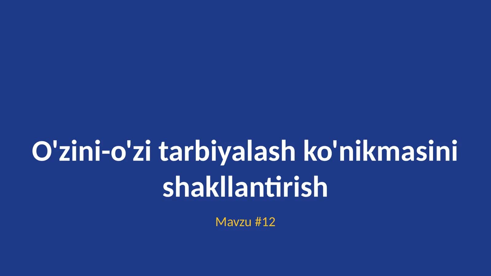 O'zini-o'zi tarbiyalash ko'nikmasini shakllantirish