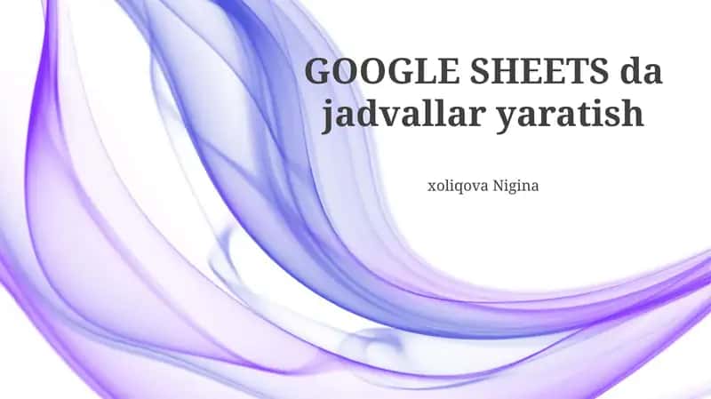 Google Sheets da jadvallar yaratish