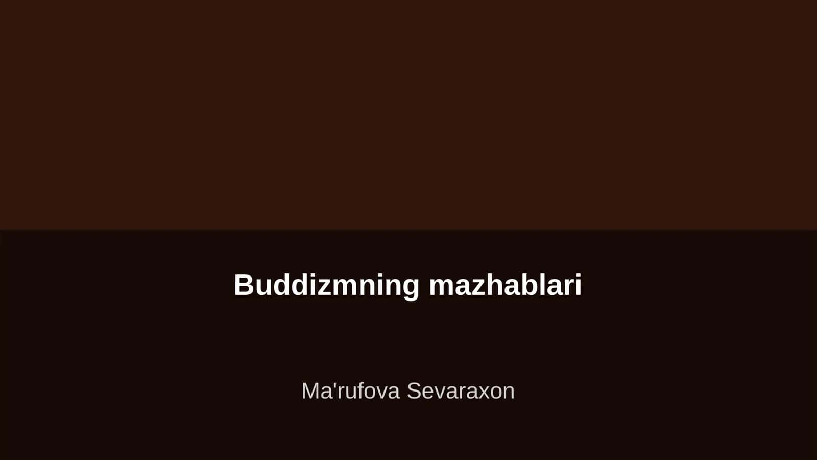 Buddizmning mazhablari