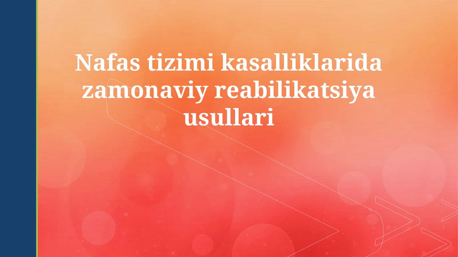 Nafas tizimi kasalliklarida zamonaviy reabilikatsiya usullari