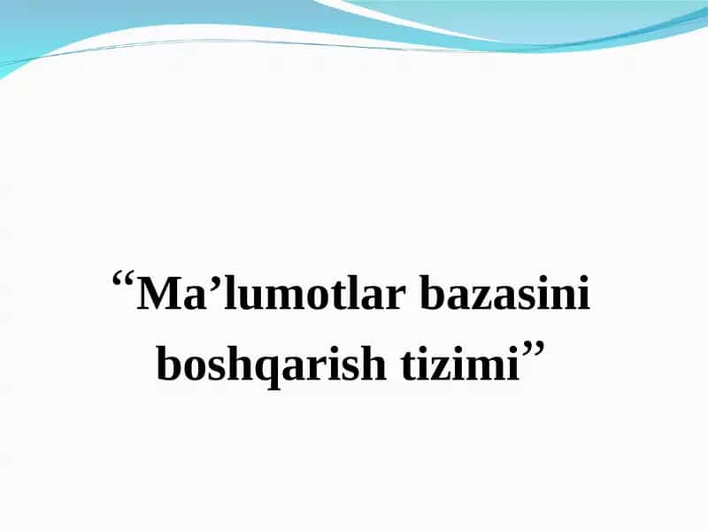 Ma’lumotlar bazasini boshqarish tizimi