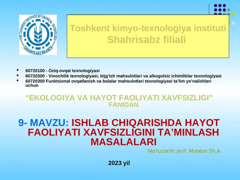 ISHLAB CHIQARISHDA HAYOT FAOLIYATI XAVFSIZLIGINI TA’MINLASH MASALALARI