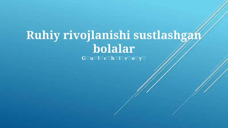 Ruhiy rivojlanishi sustlashgan bolalar