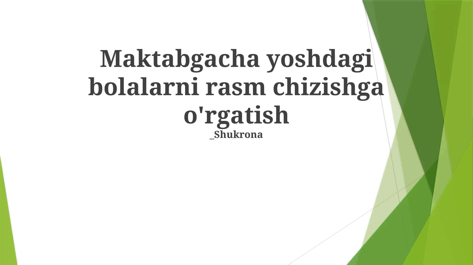 Maktabgacha yoshdagi bolalarni rasm chizishga o'rgatish