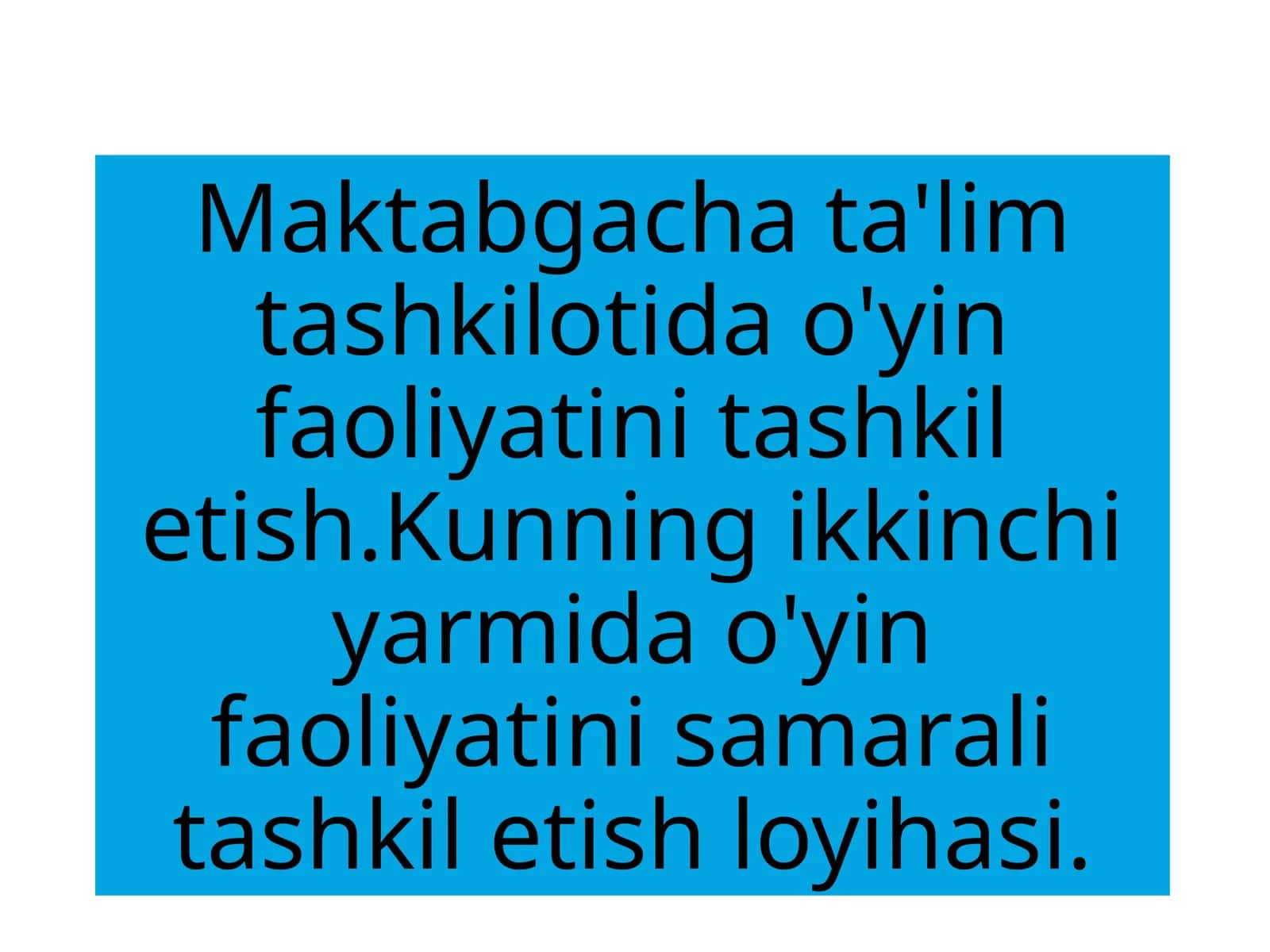 MAKTABGACHA YOSHDAGI BOLALARDA O YIN FAOLIYATINI RIVOJLANTIRISH