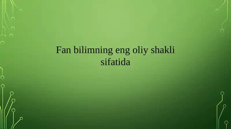 Fan bilimning eng oliy shakli sifatida