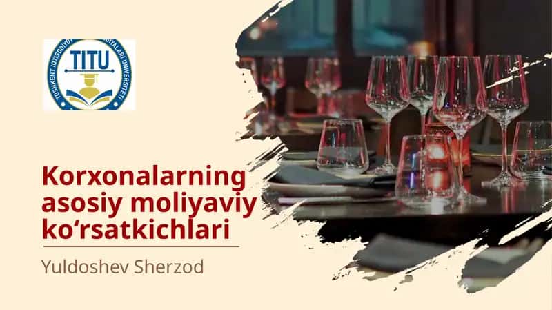 Korxonalarning asosiy moliyaviy ko‘rsatkichlari