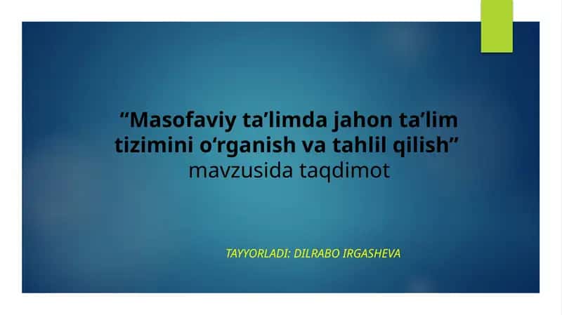 Masofaviy taʼlim jahon taʼlim tizimini oʻrganish va tahlil qilish