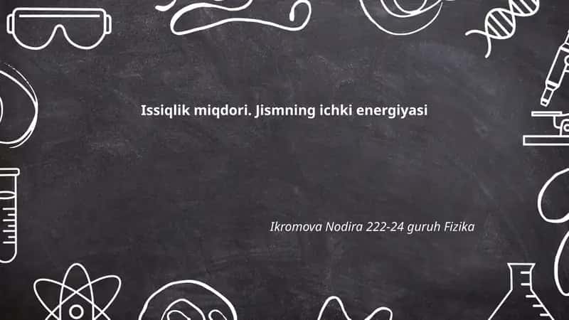 Issiqlik miqdori. Jismning ichki energiyasi