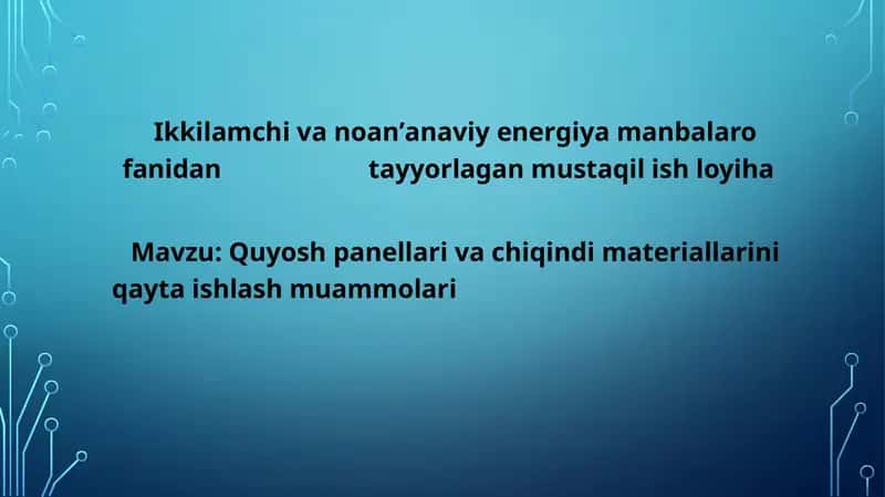 Quyosh Panellari va Chiqindi Materiallarini Qayta Ishlash Muammolari
