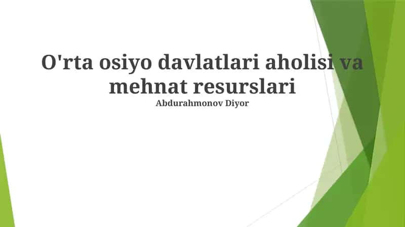 Mavzu: O'rta osiyo davlatlari aholisi va mehnat resurslari