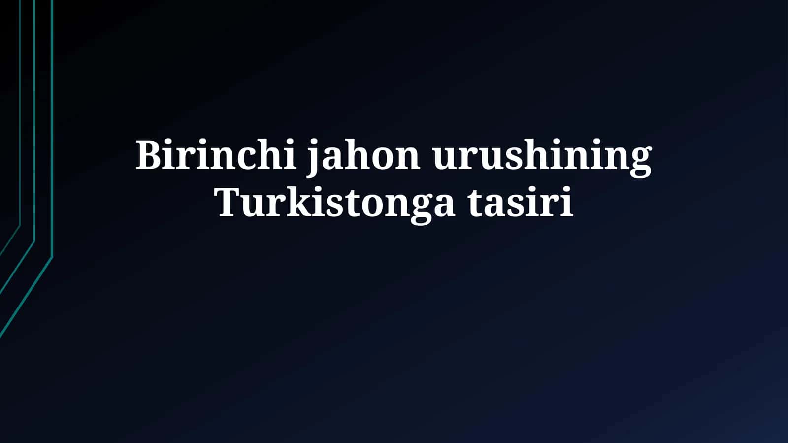 Urush arafasidagi Turkiston: Siyosiy manzara