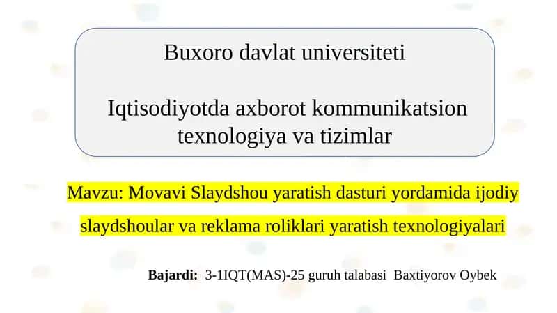 Movavi Slaydshou yaratish dasturi yordamida ijodiy slaydshoular va reklama roliklari yaratish texnologiyalari