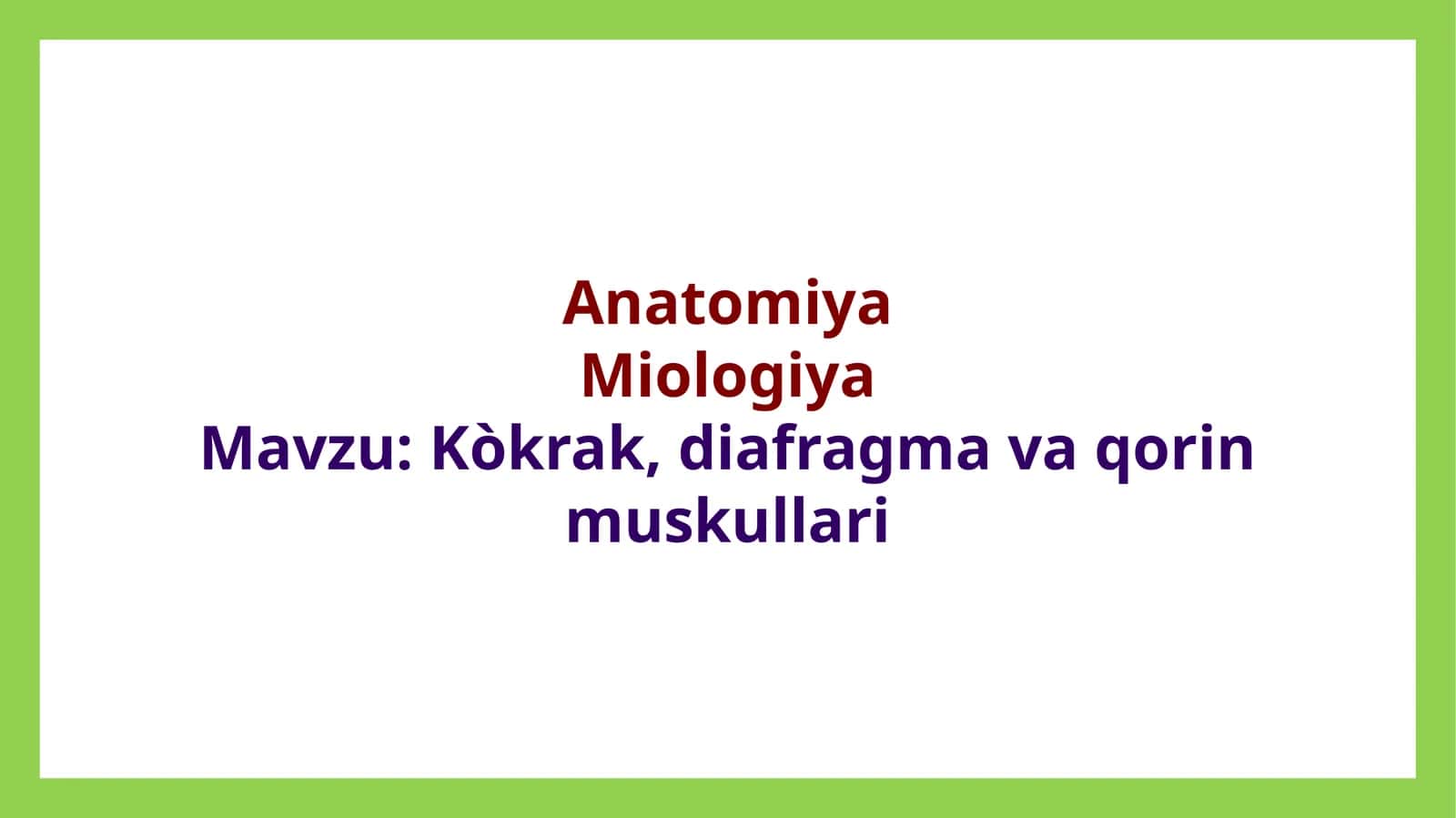 Kòkrak,diafragmavaqorinmuskullari