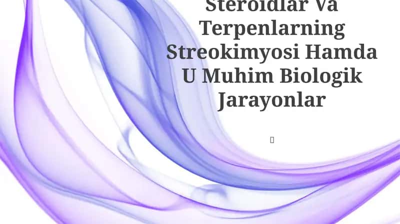 Steroidlar Va Terpenlarning Streokimyosi Hamda U Muhim Biologik Jarayonlar