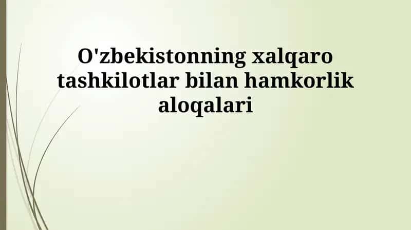 O'zbekistonning xalqaro tashkilotlar bilan hamkorlik