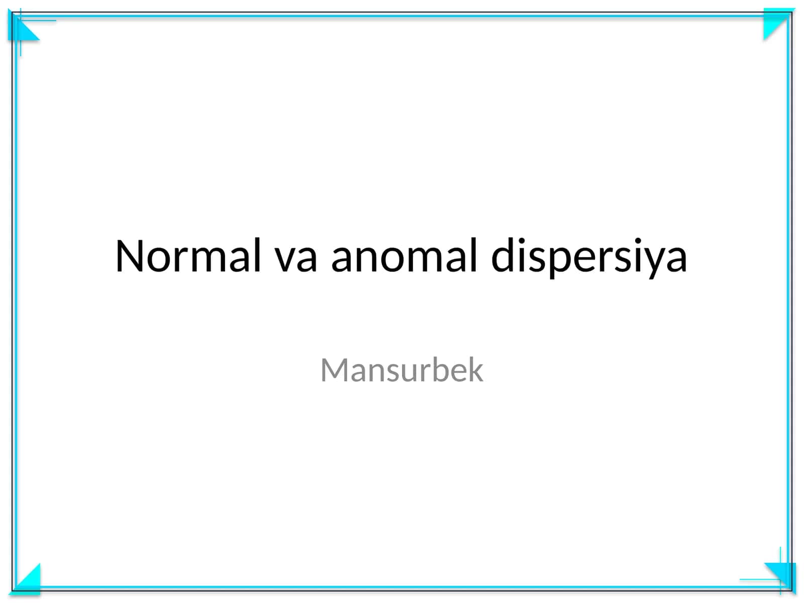 Normal va anomal dispersiya