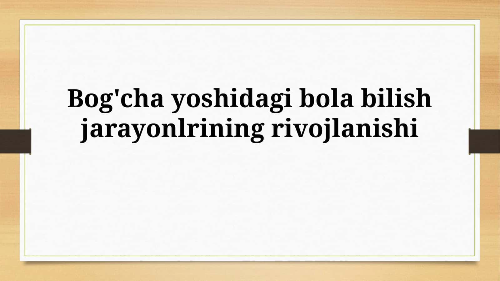 Maktabgacha yoshdagi bolalarda idrokning rivojlanishi