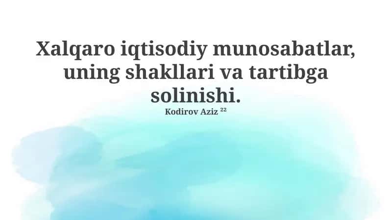 Xalqaro iqtisodiy munosabatlar, uning shakllari va tartibga solinishi