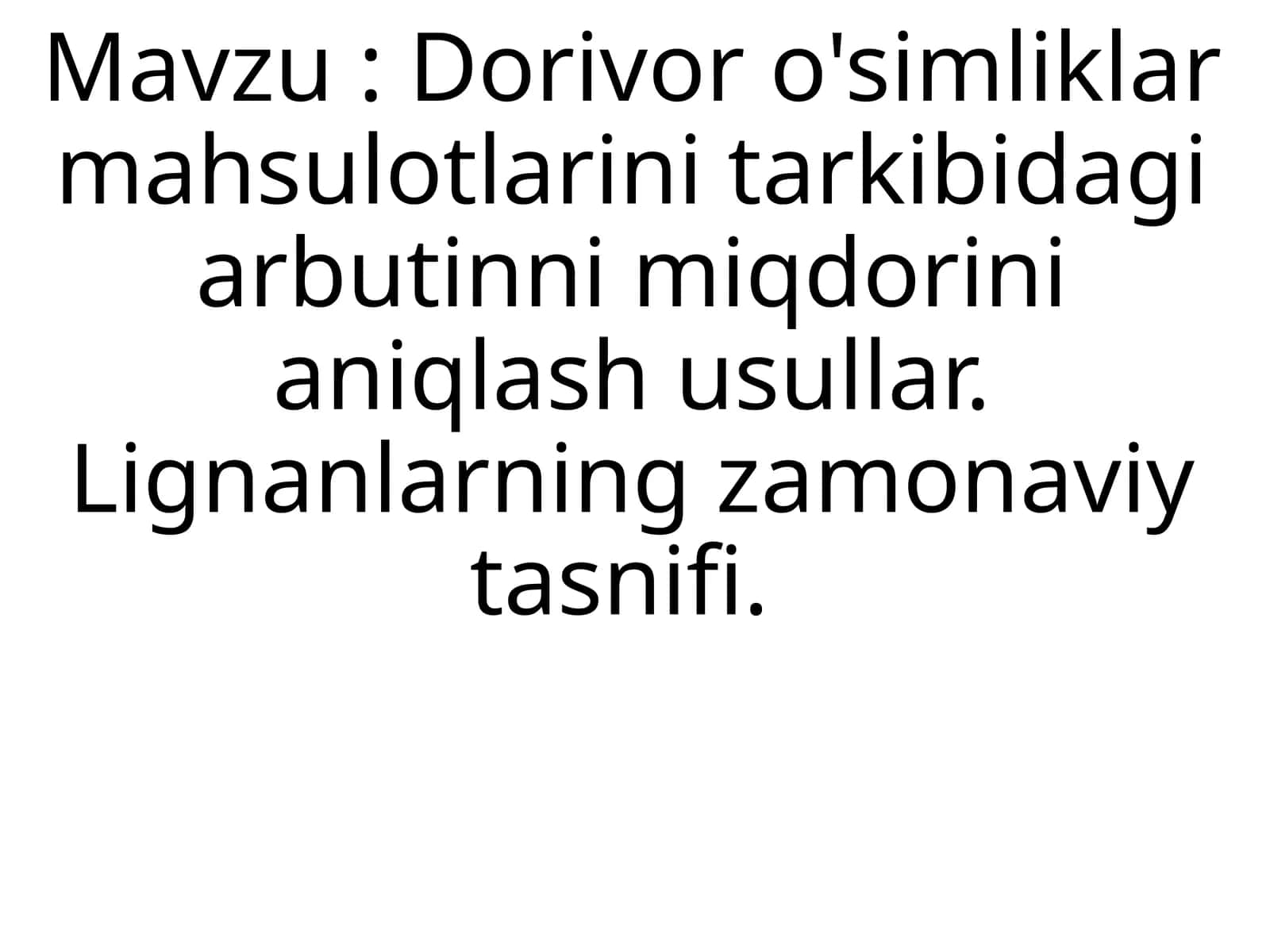 Dorivor o'simliklar mahsulotlari tarkibidagi arbutinmi miqdorini aniqlash usullari. Lignanlarning za