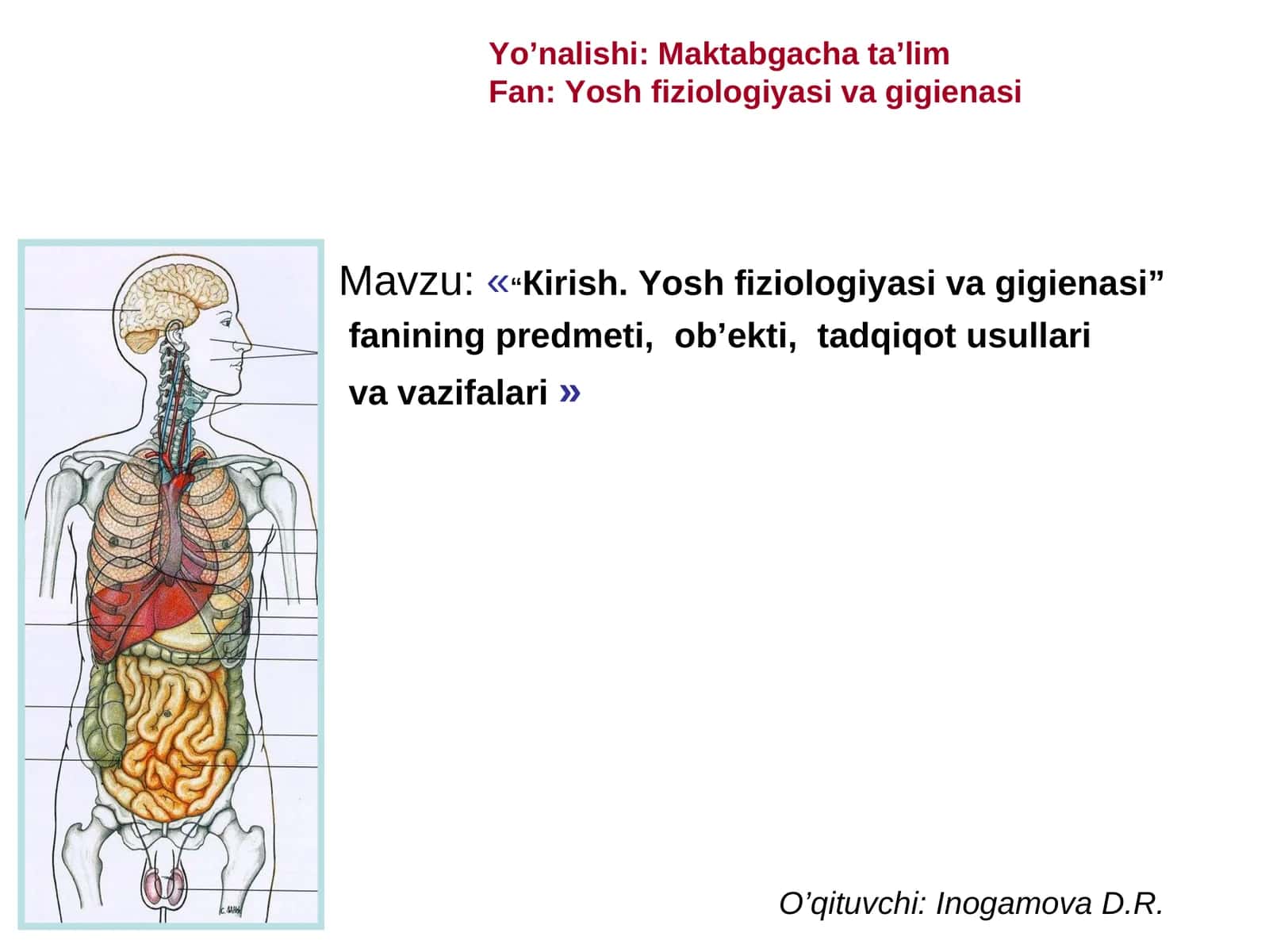 “Кirish. Yosh fiziologiyasi va gigienasi” fanining predmeti, ob’ekti, tadqiqot usullari va vazifalari
