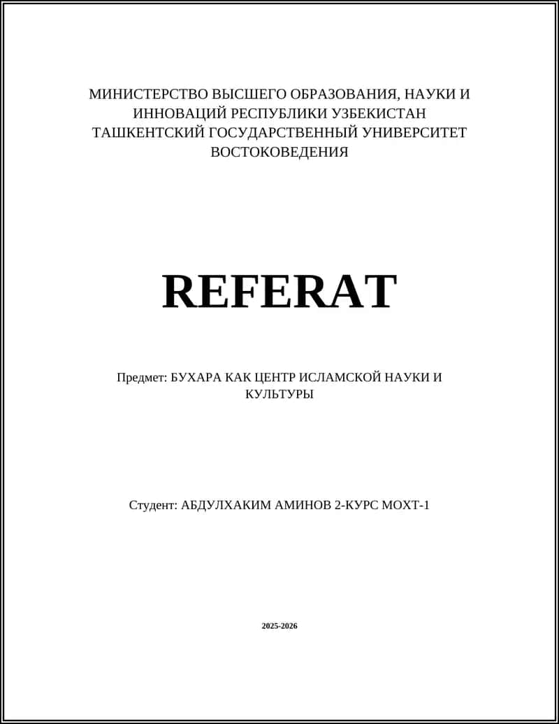 REFERAT - БУХАРА КАК ЦЕНТР ИСЛАМСКОЙ НАУКИ И КУЛЬТУРЫ