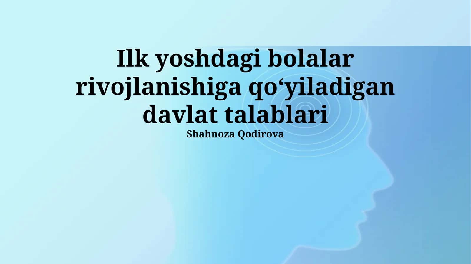 Yosh bolalar rivojlanishiga qoʻyiladigan davlat talablari