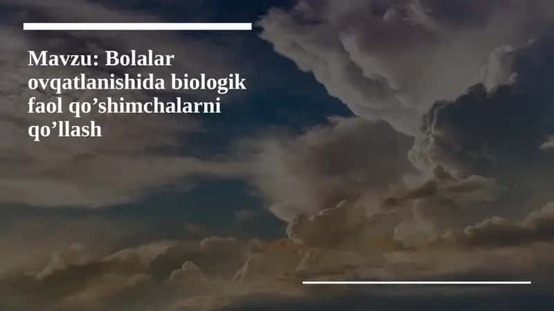 Bolalar ovqatlanishida biologik faol qo’shimchalarni qo’llash