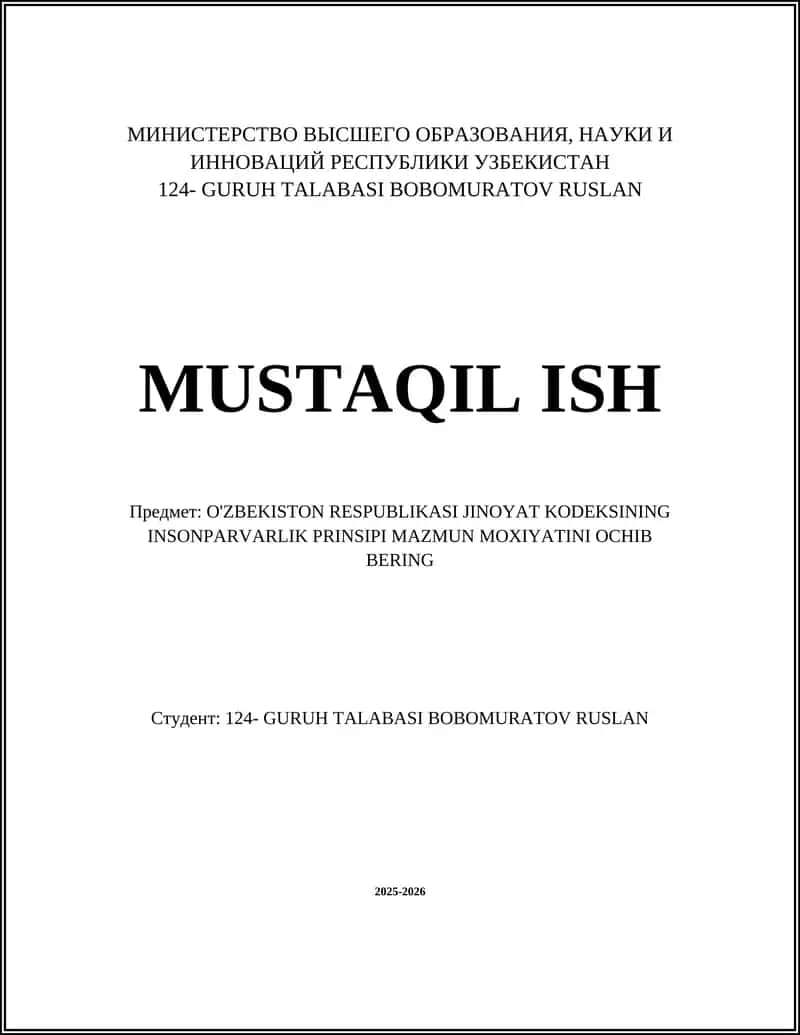 О'ЗБЕКИСТОН RESPUBLIKASI JINOYAT KODEKSINING INSONPARVARLIK PRINSIPI MAZMUN MOXIYATINI OCHIB BERING