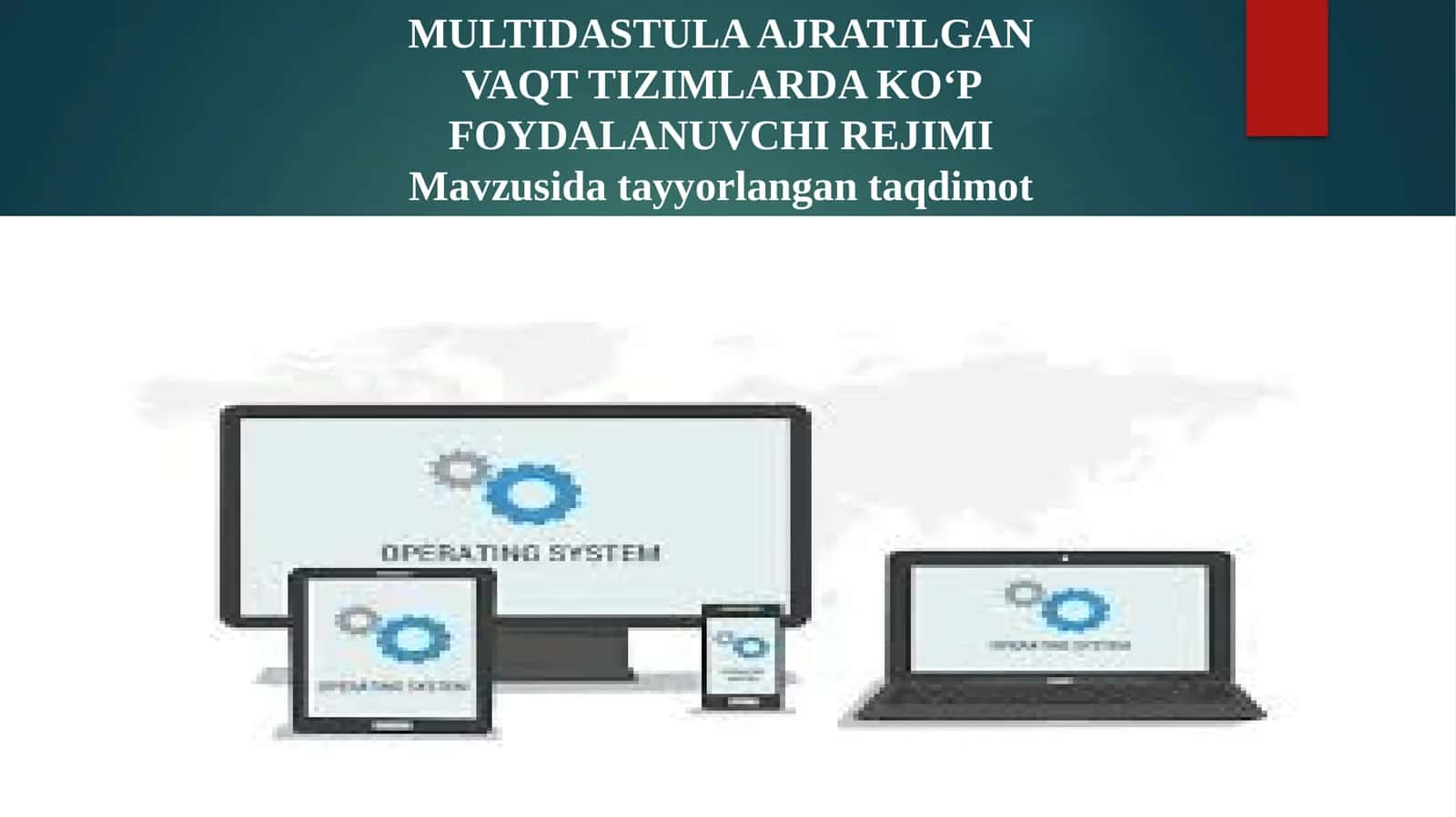 MULTIDASTULA AJRATILGAN VAQT TIZIMLARDAKOʻPFOYDALANUVCHIREJIMI