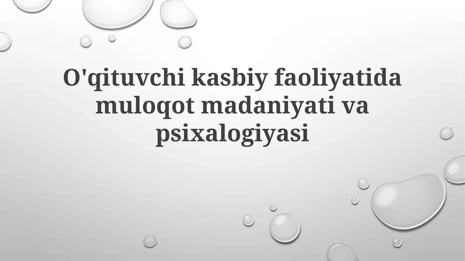 O'qituvchikasbiyfaoliyatidamuloqotmadaniyativapsixalogiyasi