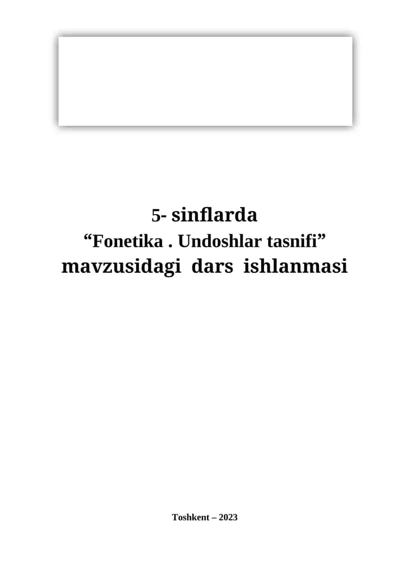 “Fonetika. Undoshlar tasnifi” mavzusidagi dars ishlanmasi