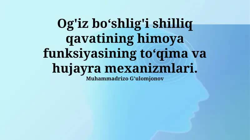 Og'iz boʻshlig'i shilliq qavatining himoya funksiyasining toʻqima va hujayra mexanizmlari