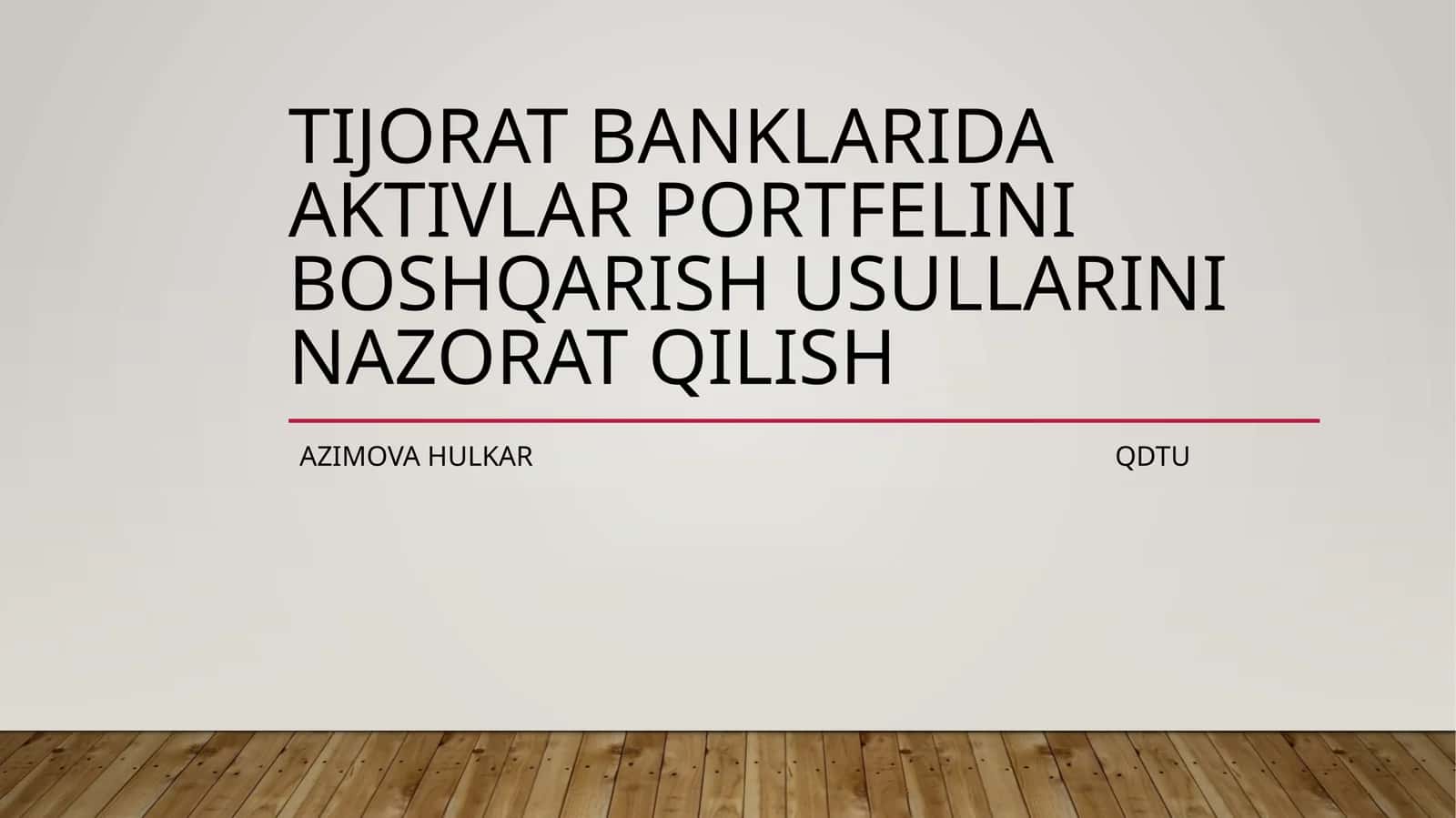 Tijoratbanklarida aktivlar portfeliniboshqarish usullarini nazorat qilish