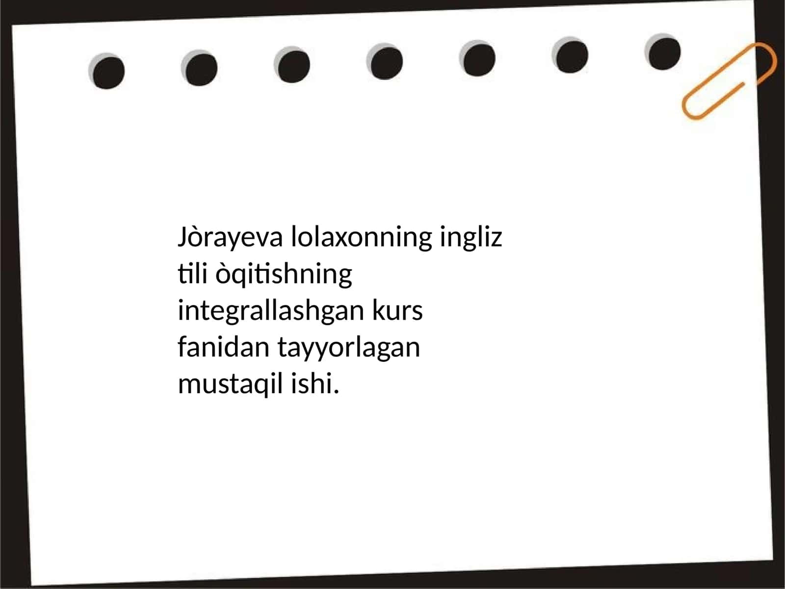Ingliz tili o'qitishning integrallashgan kurs fanidan tayyorlagan mustaqil ishi