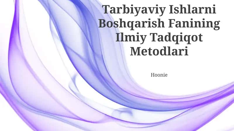 Tarbiyaviy Ishlarni Boshqarish Fanining Ilmiy Tadqiqot Metodlari
