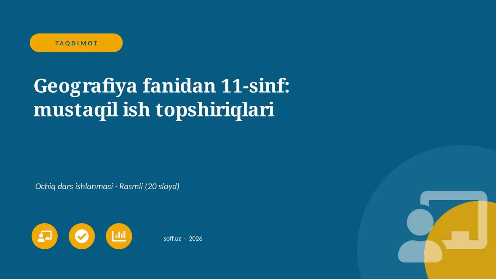 Geografiya fanidan 11-sinf: mustaqil ish topshiriqlari