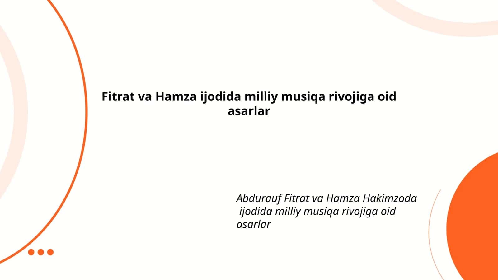 Fitrat va Hamza ijodida milliy musiqa rivojiga oid asarlar
