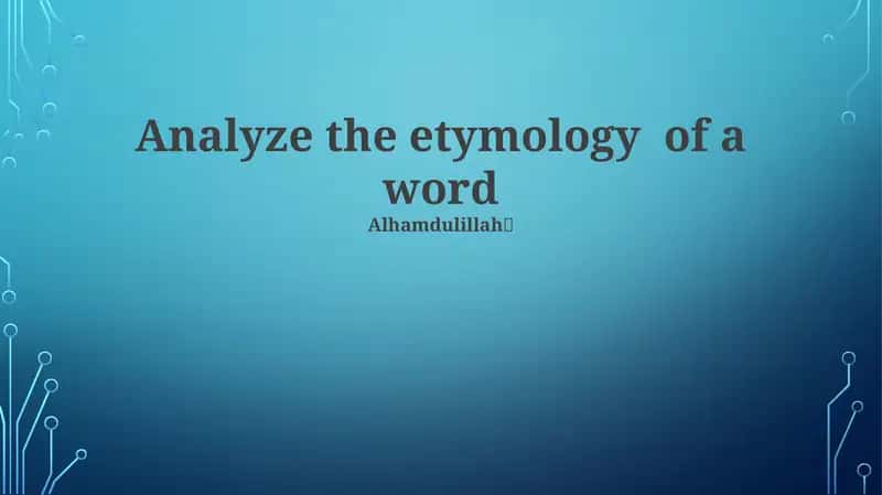 Analyzing the Etymology of a Word