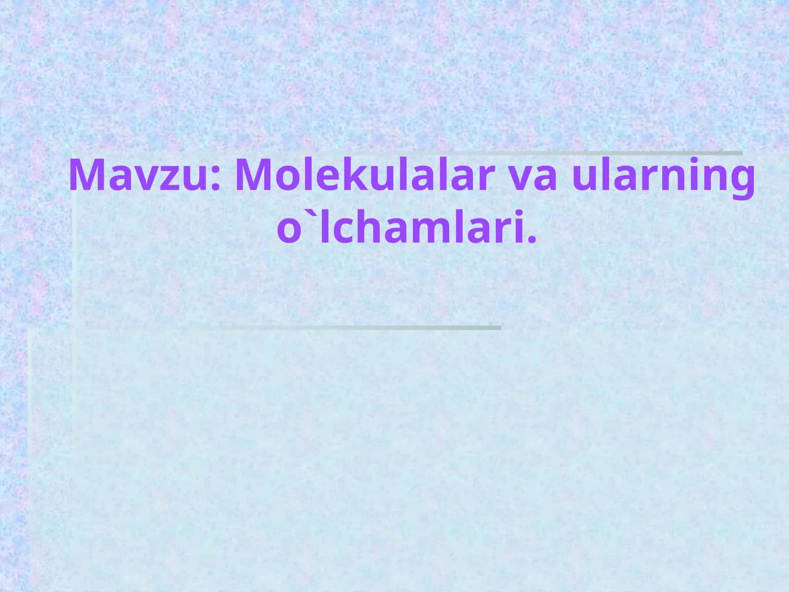 Molekulalar va ularning o'lchamlari