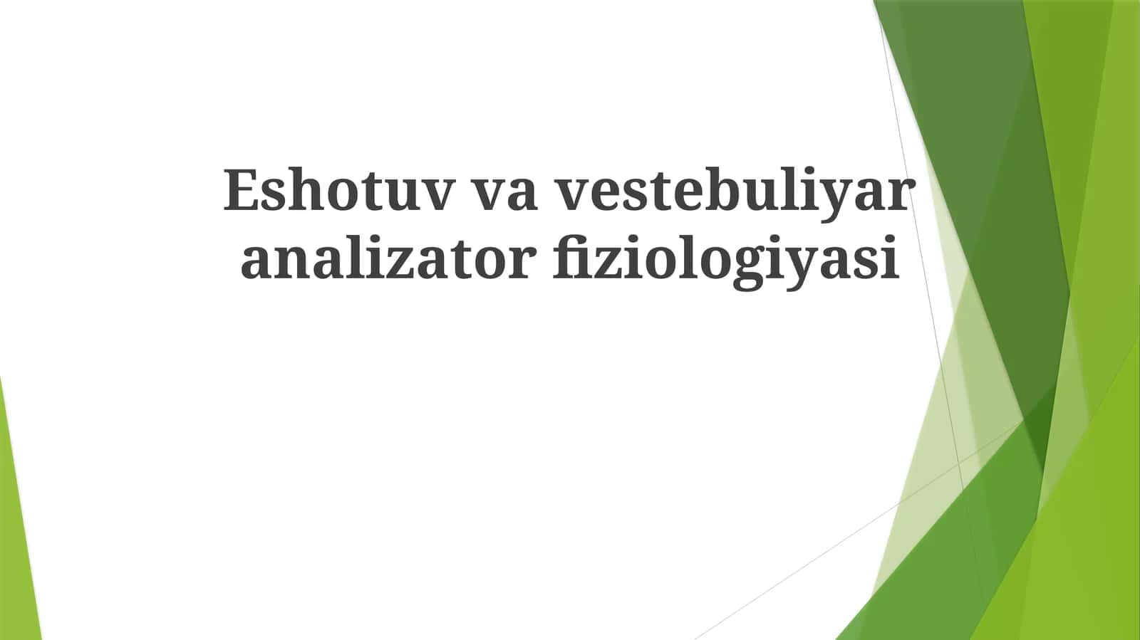 Eshotuvvavestebuliyaranalizatorfiziologiyasi
